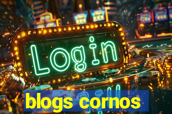 blogs cornos